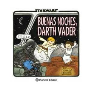 Star Wars Buenas noches, Darth Vader | JEFFREY BROWN (ISBN: 9788416090099)