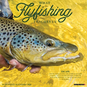 What Fly Fishing Teaches Us 2026 12 X 12 Wall Calendar | Willow Creek Press (ISBN: 9781549253171)