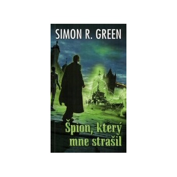 Špion, který mne strašil - Simon R .Green