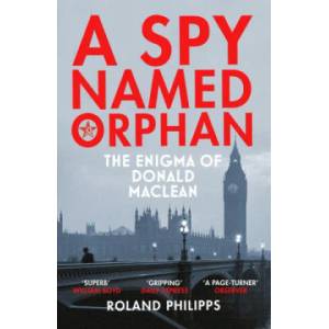 Spy Named Orphan | Roland Philipps (ISBN: 9781784703578)