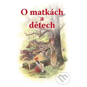 O matkách a dětech