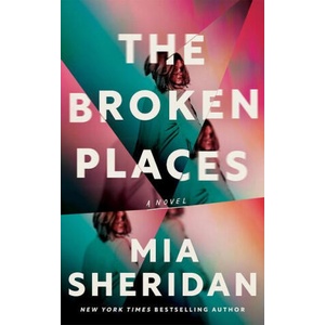 The Broken Places | Mia Sheridan (ISBN: 9781662523052)