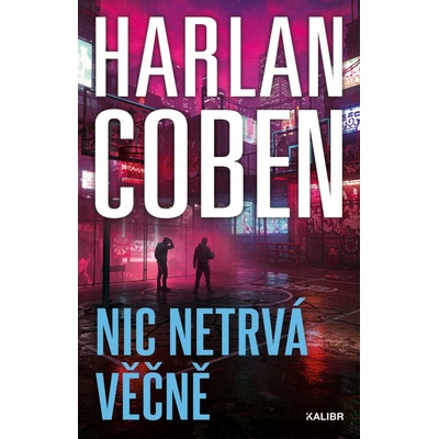 Nic netrvá věčně