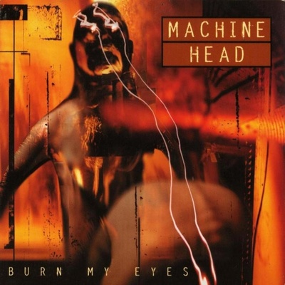 Machine Head - Burn My Eyes CD