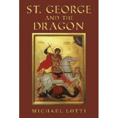 St. George and the Dragon | Michael Lotti, Jennifer Soriano