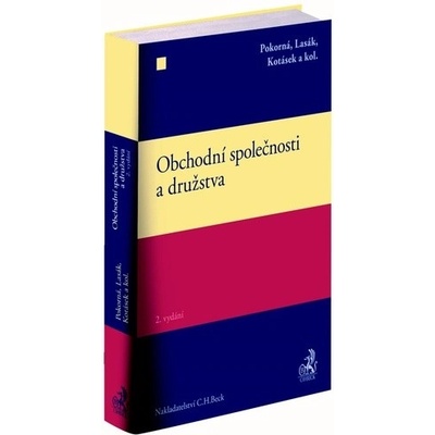 Obchodní společnosti a družstva - Jan Lasák, Jaromír Kožiak, Zdeněk Houdek, Jarmila Pokorná, Josef Kotásek, Martin Floreš, Alena Pokor