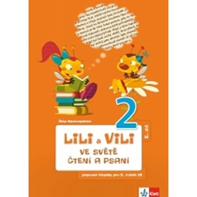 Lili a Vili 2 Ve světě čtení a psaní PS 1 Dita Nastoupilová