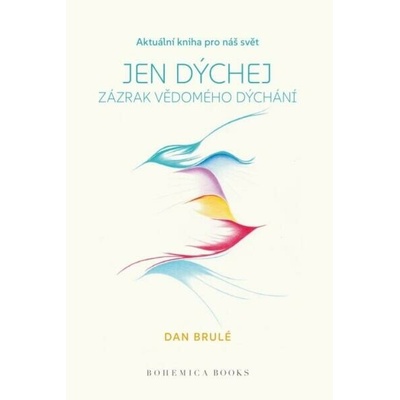 Jen dýchej - Dan Brulé