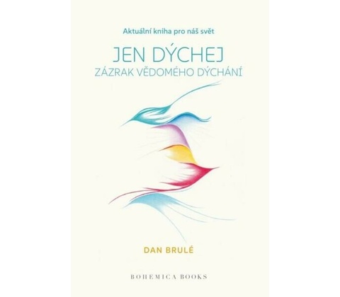Jen dýchej - Dan Brulé