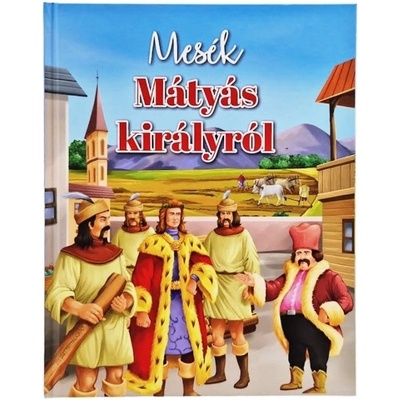 Mesék Mátyás királyról
