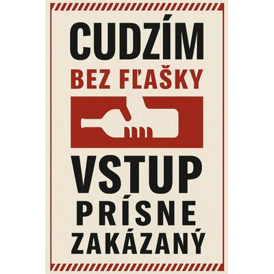 Ceduľa Cudzím bez fľašky vstup pŕisne zakázaný