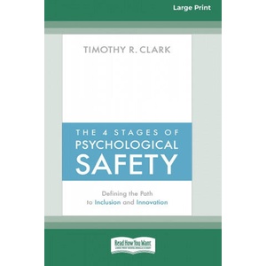 4 Stages of Psychological Safety | Timothy R. Clark (2020)