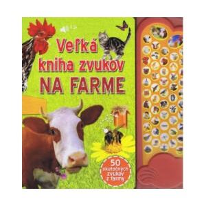 Veľká kniha zvukov na farme | neuvedený autor (2016)