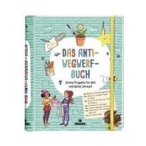 Das Anti-Wegwerf-Buch | Aurore Meyer, Myrtille Tournefeuille, Amandine (ISBN: 9783964552242)