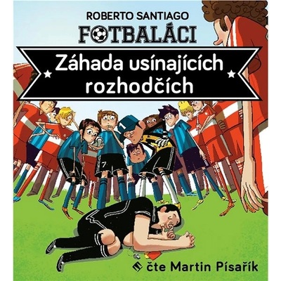 Santiago, Roberto - Fotbaláci I.. Záhada usínajících rozhodčí