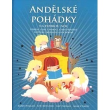 Andělské pohádky na dobrou noc. Příběhy lásky a pomoci, které přinášejí potěšení, zklidnění a pochopení Karen Walace, Lou Kuenzler Synergie