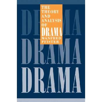 Theory and Analysis of Drama | Manfred PfisterJohn Halliday
