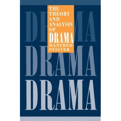 Theory and Analysis of Drama | Manfred PfisterJohn Halliday