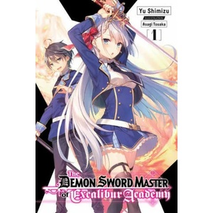 Demon Sword Master of Excalibur Academy, Vol. 1 (light novel) | Roman Lempert (ISBN: 9781975308667)