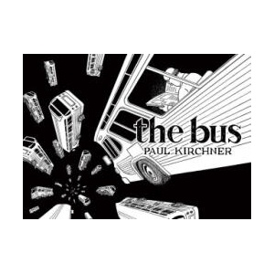 the bus (English Edition) | Paul Kirchner (ISBN: 9782848410371)