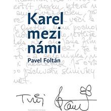 Karel mezi námi - Pavel Foltán