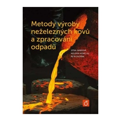 Metody výroby neželezných kovů a zpracování odpadů
