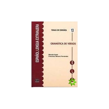 Temas de espanol Gramática Gramática de versos - Marcelo Ayala, Francisco Moreno Fernández