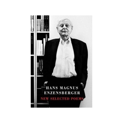 New Selected Poems Enzensberger Hans Magnus