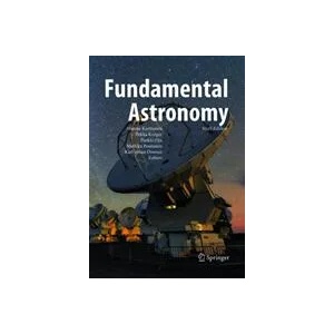 Fundamental Astronomy | Hannu Karttunen, Pekka Kröger, Heikki Oja, Markku Poutanen, Karl Johan Donner (ISBN: 9783662571033)