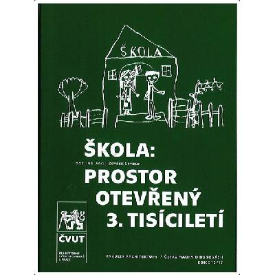 Škola: prostor otevřený 3. tisíciletí