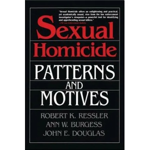 Sexual Homicide: Patterns and Motives- Paperback | Douglas John E (ISBN: 9780028740638)