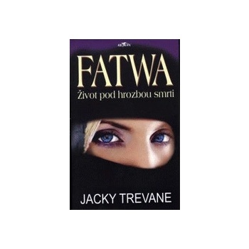 Fatwa Život pod hrozbou smrti - Jacky Trevane