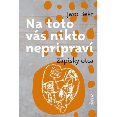 Na toto vás nikto nepripraví