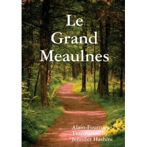 Le Grand Meaulnes | Jennifer Hashmi, Alain-Fournier (ISBN: 9781326818012)