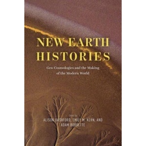 New Earth Histories - Geo-Cosmologies and the Making of the Modern World (ISBN: 9780226828602)