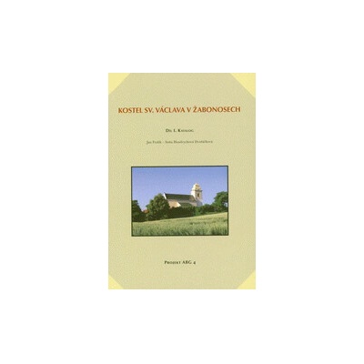 Kostel sv. Václava v Žabonosech. Díl I., katalog
