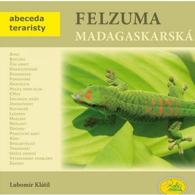 Felzuma madagaskarská - Lubomír Klátil