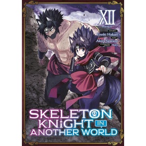 Skeleton Knight in Another World (Manga) Vol. 12 (2024)