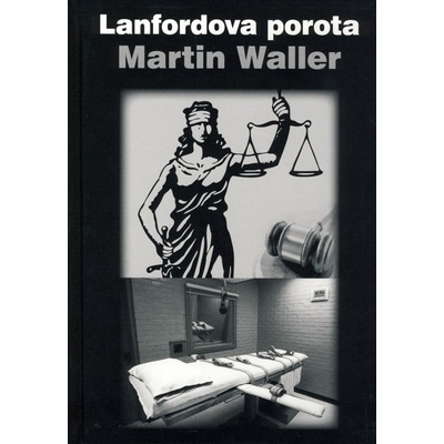 Lanfordova porota - Martin Waller
