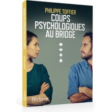 COUPS PSYCHOLOGIQUES AU BRIDGE