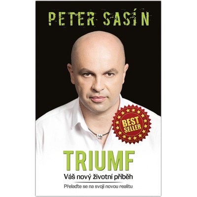 Triumf - Váš nový životní příběh - Sasín Peter