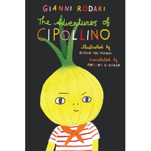 ADVENTURES OF CIPOLLINO | RODARI GIANNI (ISBN: 9781592704163)