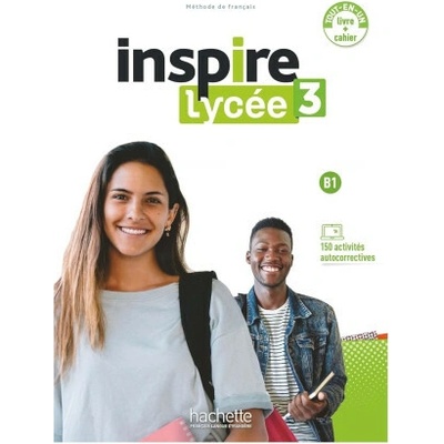 Inspire Lycée 3 - Pack Livre de l'élève + Cahier d'activités (B1 - Hachette Francais Langue Étrangere