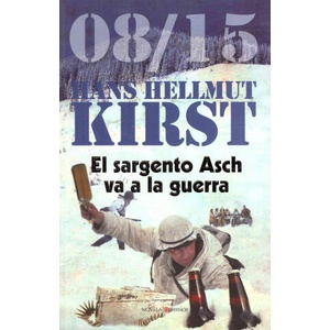El sargento Asch va a la guerra | Hans Hellmut Kirst, Esther Donato Prunera (ISBN: 9788496756922)