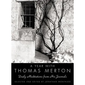 A Year with Thomas Merton: Daily Meditations from His Journals | Thomas Merton, Jonathan Montaldo (ISBN: 9780060754723)