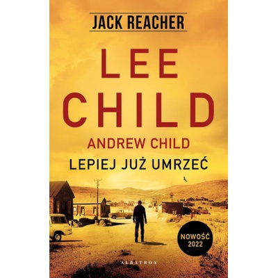 Jack Reacher Lepiej już umrzeć mk.