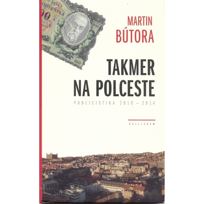 Takmer na polceste - Bútora Martin