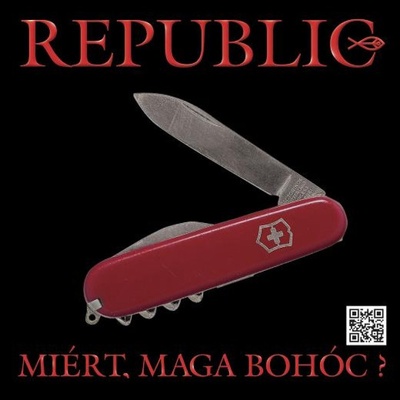 Republic - Miért,Maga Bohoc? CD