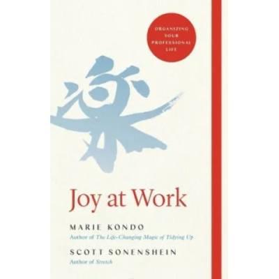 Joy at Work | Scott Sonenshein