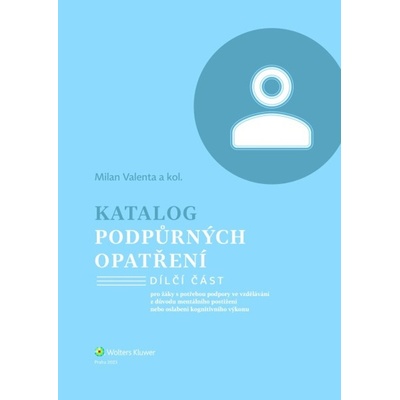 Katalog podpůrných opatření Dílčí část - Milan Valenta